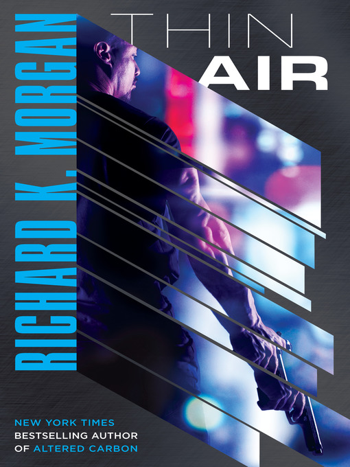 Title details for Thin Air by Richard K. Morgan - Wait list